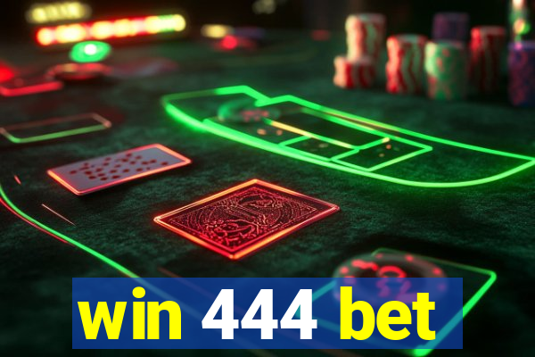 win 444 bet